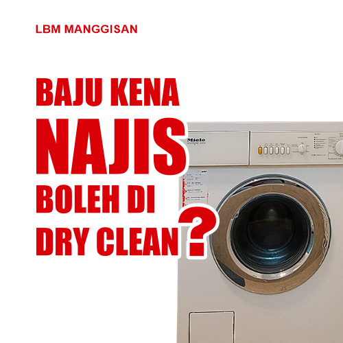 Menghilangkan najis menggunakan mesin cuci dry clean