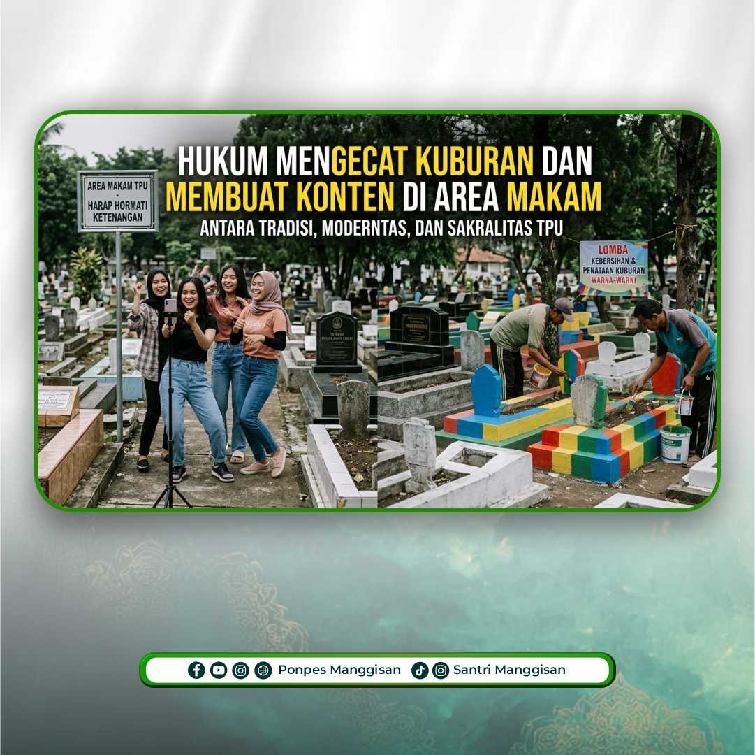 HUKUM MENGECAT KUBURAN DAN MEMBUAT KONTEN DI AREA MAKAM